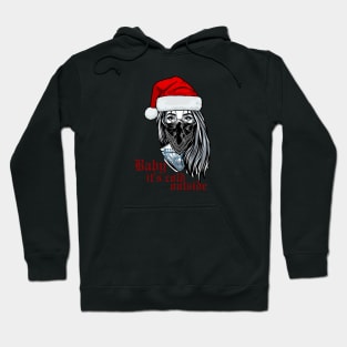 Baby It's Cold Outside Hoodie